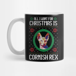 All I Want for Christmas is Cornish Rex - Christmas Gift for Cat Lover Mug